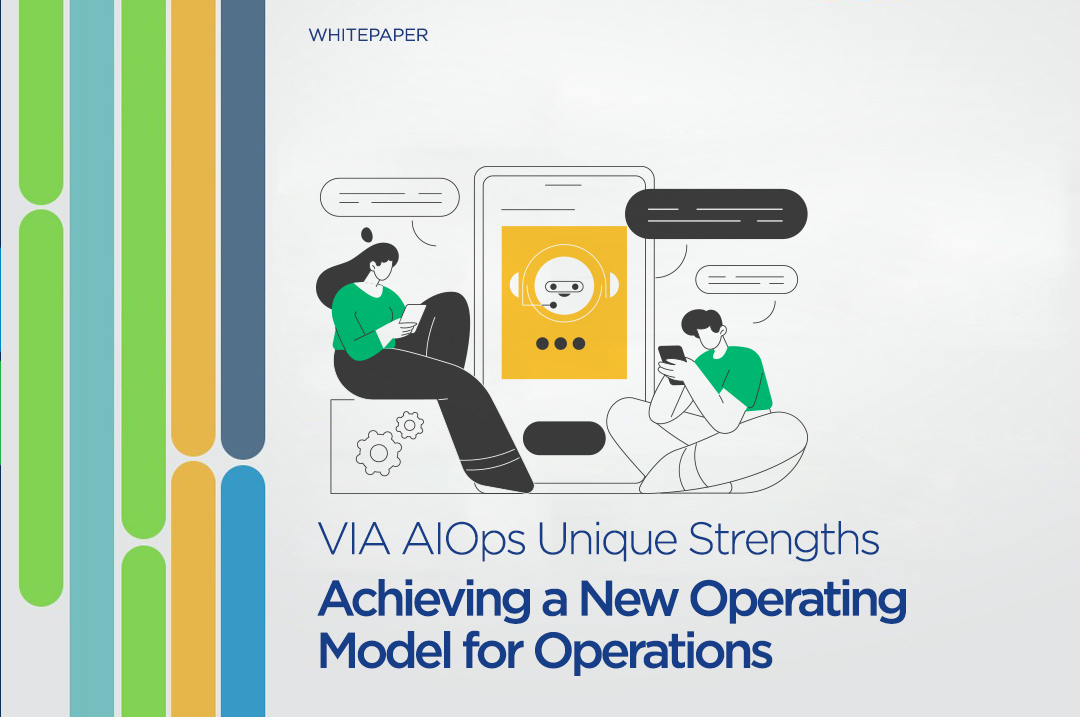 VIA AIOps Unique Strengths